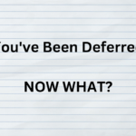 You're college application is deferred. Now what?