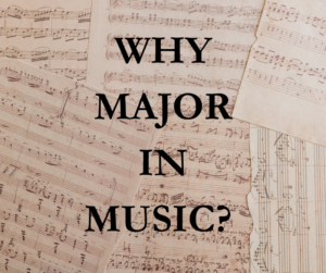 Why major in music?